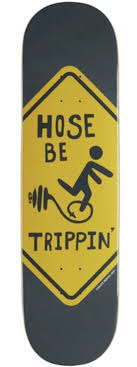 Deck Skate Mental - Hose Be Trippin